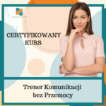 Kurs Trener Komunikacji bez Przemocy