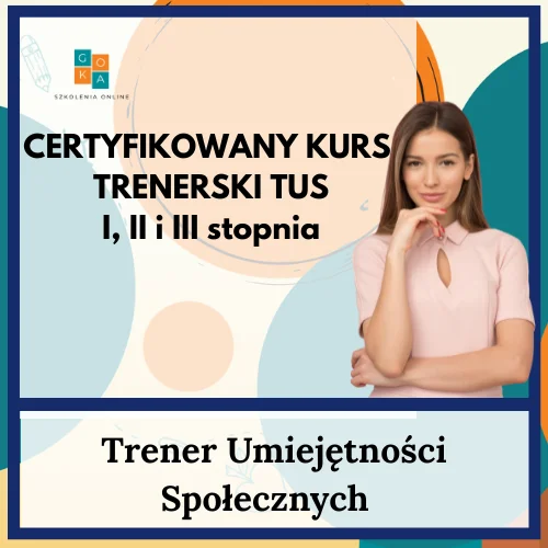 trener TUS Trener Umiejętności Społecznych (TUS) I i II i III stopnia