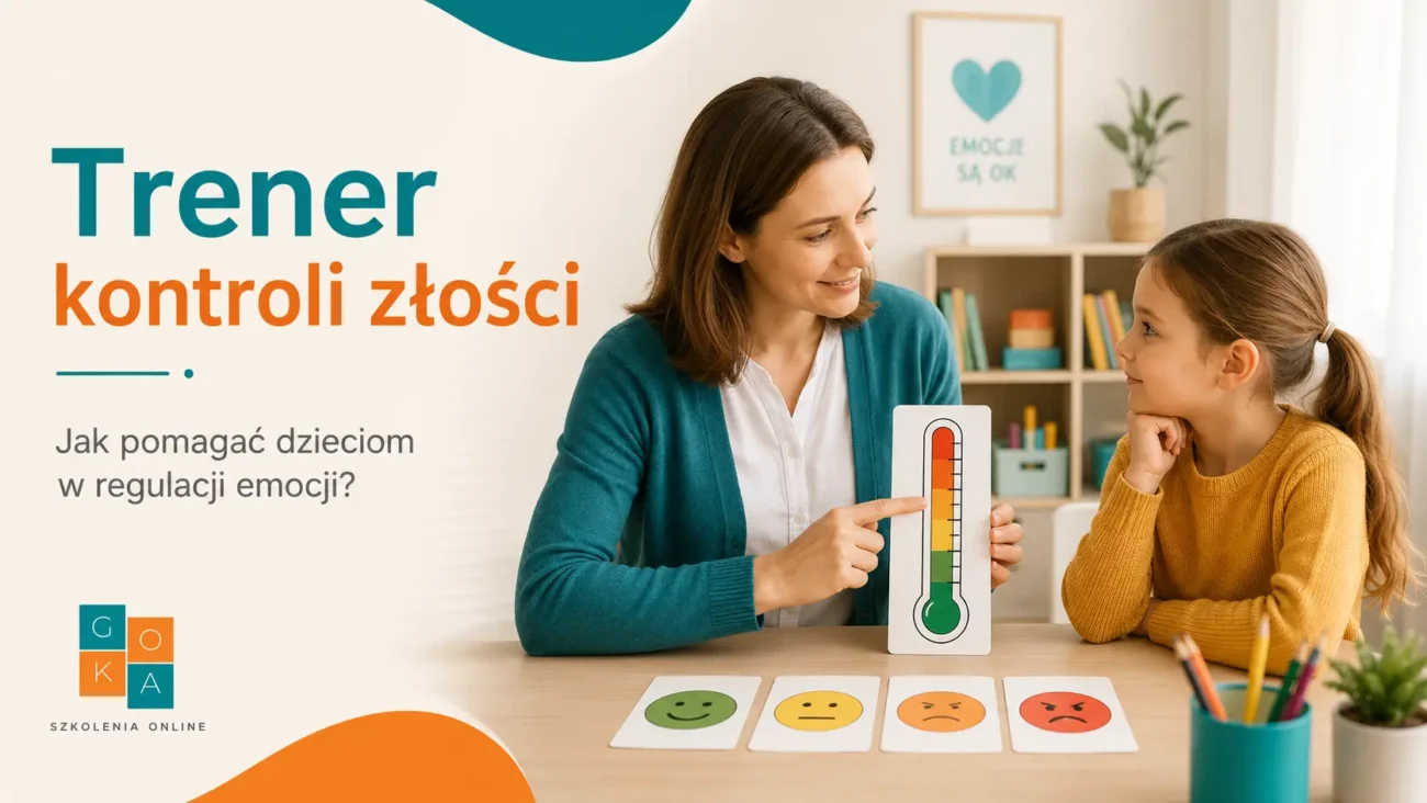 Trener kontroli złości - jak pomagać dzieciom, które nie radzą sobie z emocjami